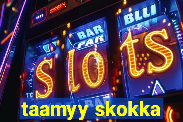 taamyy skokka